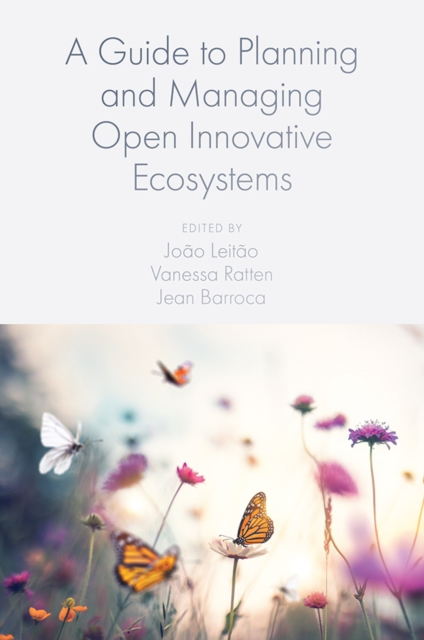 A Guide to Planning and Managing Open Innovative Ecosystems, Hardback Book