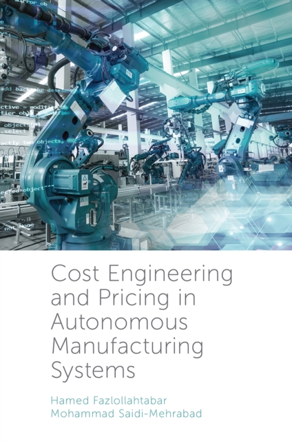 Cost Engineering and Pricing in Autonomous Manufacturing Systems, Hardback Book