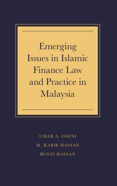 Emerging Issues in Islamic Finance Law and Practice in Malaysia, PDF eBook