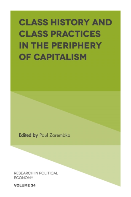 Class History and Class Practices in the Periphery of Capitalism, PDF eBook