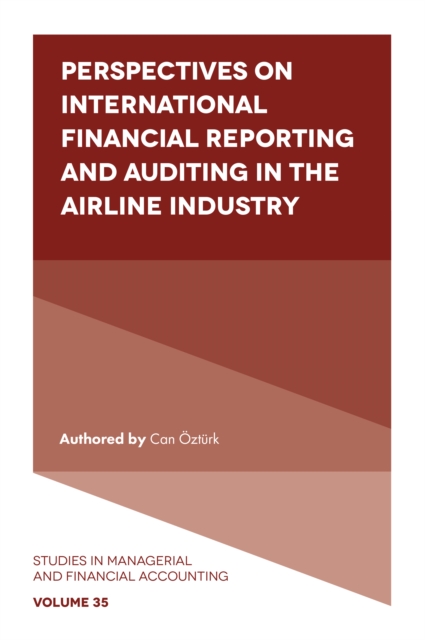 Perspectives on International Financial Reporting and Auditing in the Airline Industry, Hardback Book