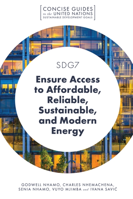 SDG7 - Ensure Access to Affordable, Reliable, Sustainable, and Modern Energy, Paperback / softback Book