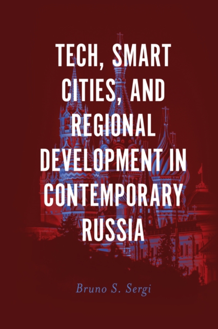 Tech, Smart Cities, and Regional Development in Contemporary Russia, EPUB eBook