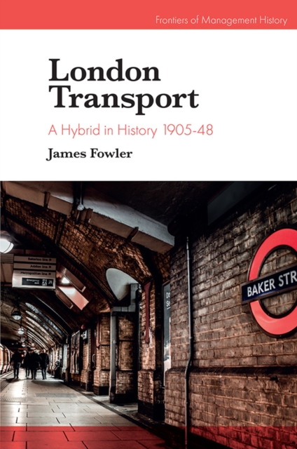London Transport : A Hybrid in History 1905-48, EPUB eBook