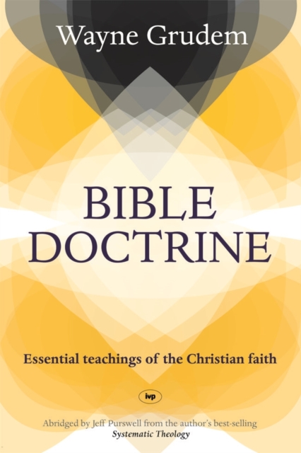 Bible Doctrine: Essential Teachings Of The Christian Faith, Electronic book text Book