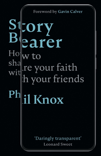 Story Bearer : How to share your faith with your friends, Paperback / softback Book