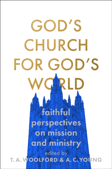 God's Church for God's World : Faithful Perspectives on Mission and Ministry, EPUB eBook