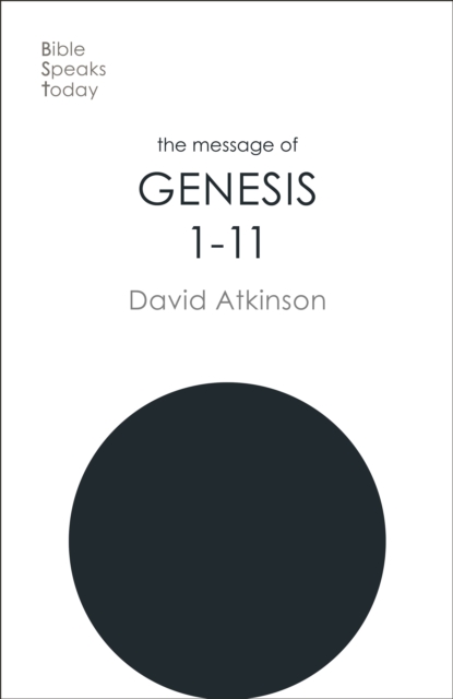 The Message of Genesis 1-11 : The Dawn Of Creation, Paperback / softback Book