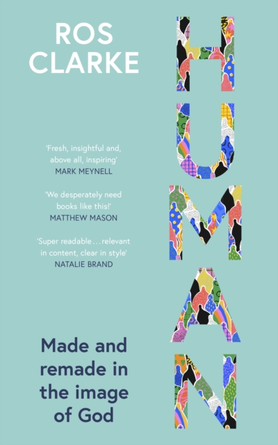 Human : Made and Remade in the Image of God, Paperback / softback Book