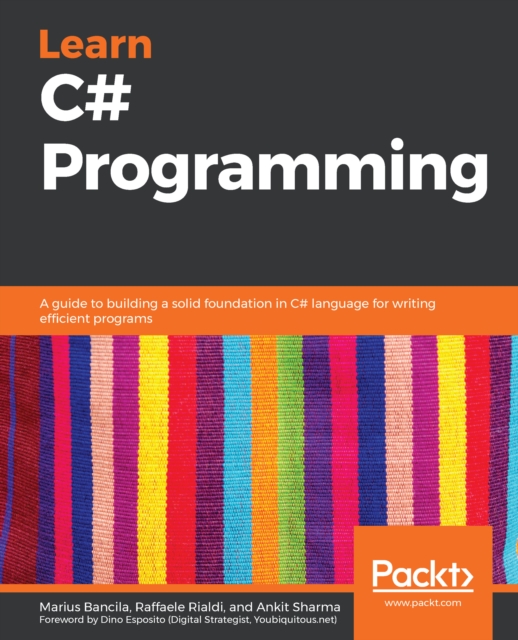 Learn C# Programming : A guide to building a solid foundation in C# language for writing efficient programs, EPUB eBook