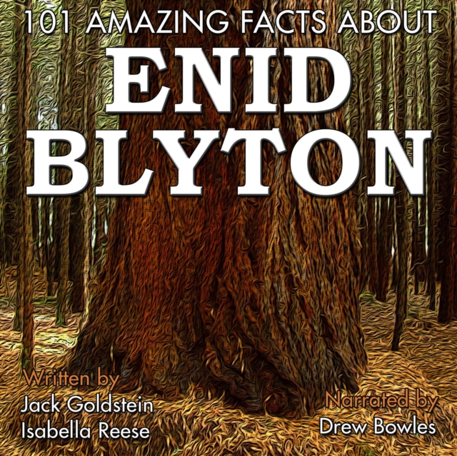 101 Amazing Facts about Enid Blyton, eAudiobook MP3 eaudioBook