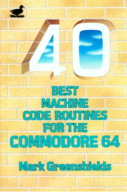 40 Best Machine Code Routines for the C64, PDF eBook