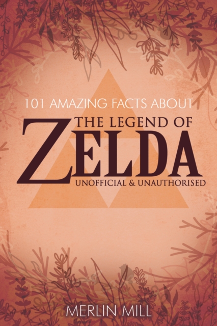 101 Amazing Facts about the Legend of Zelda, EPUB eBook
