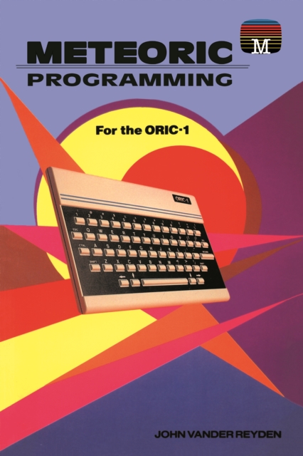 Meteoric Programming for the ORIC-1, PDF eBook