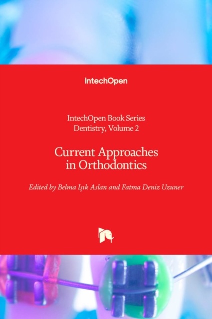 Current Approaches in Orthodontics, Hardback Book