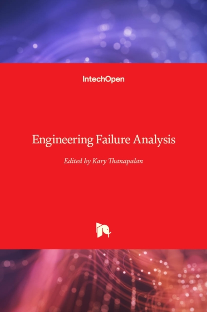 Engineering Failure Analysis, Hardback Book