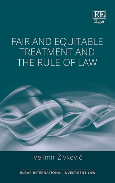 Fair and Equitable Treatment and the Rule of Law, PDF eBook