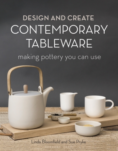 Design and Create Contemporary Tableware : Making Pottery You Can Use, Hardback Book