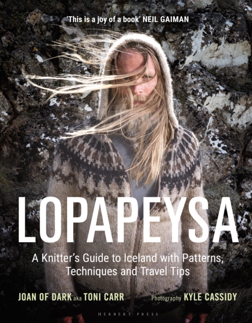Lopapeysa : A Knitter's Guide to Iceland with Patterns, Techniques and Travel Tips, Hardback Book