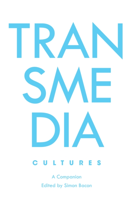 Transmedia Cultures : A Companion, PDF eBook