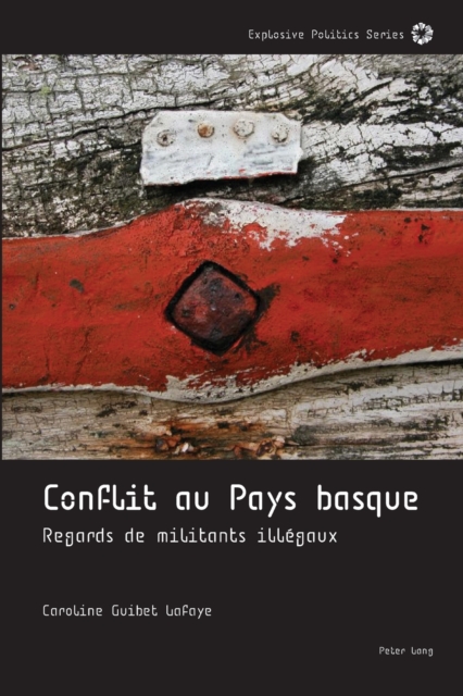 Conflit Au Pays Basque : Regards de Militants Illegaux, Paperback / softback Book