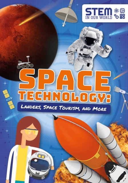 Space Technology: Landers, Space Tourism, and More, Paperback / softback Book