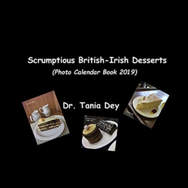 Scrumptious British-Irish Desserts (Photo Calendar Book 2019), Paperback / softback Book