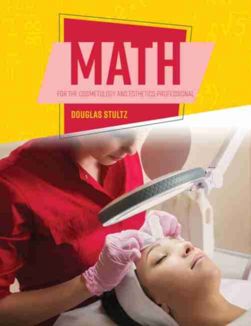 Math for the Cosmetology/Esthetics Professional, Paperback / softback Book