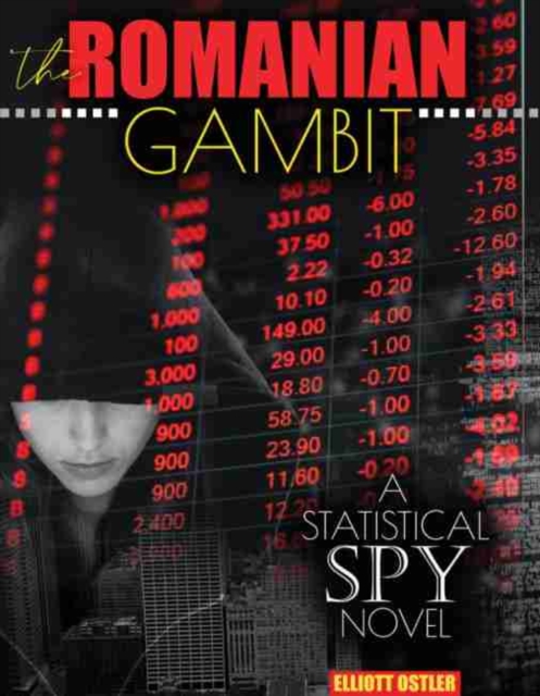 The Romanian Gambit : A Statistical Spy Novel, Paperback / softback Book