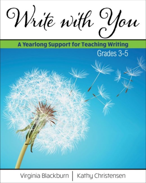 Write With You : A Yearlong Support for Teaching Writing-Grades 3-5, Paperback / softback Book