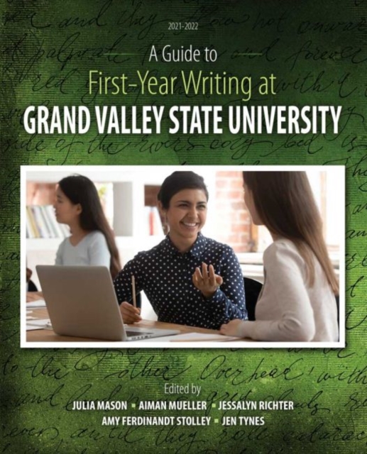 A Guide to First-Year Writing at Grand Valley State University, Paperback / softback Book