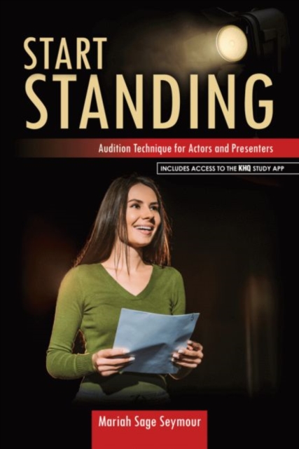 Start Standing : Audition Technique for Actors and Presenters, Paperback / softback Book