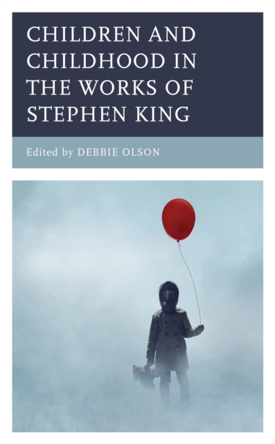 Children and Childhood in the Works of Stephen King, EPUB eBook