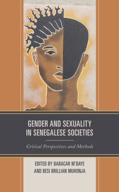 Gender and Sexuality in Senegalese Societies : Critical Perspectives and Methods, Hardback Book