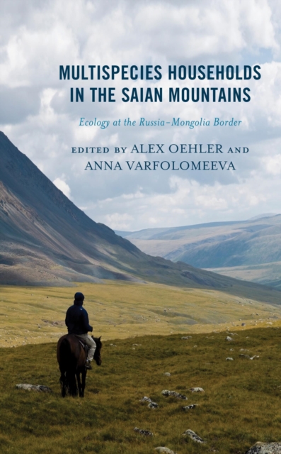 Multispecies Households in the Saian Mountains : Ecology at the Russia-Mongolia Border, EPUB eBook