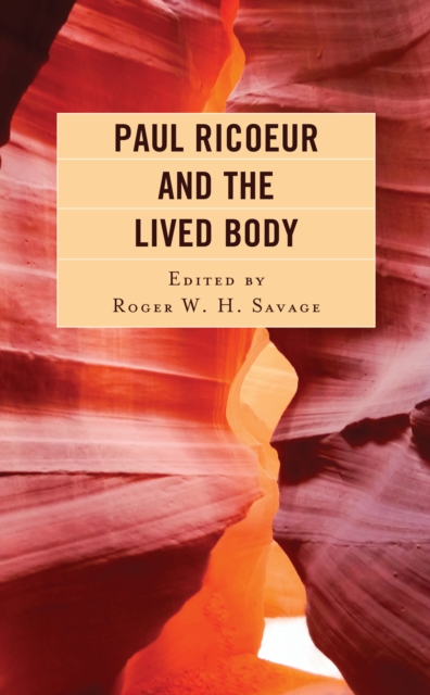 Paul Ricoeur and the Lived Body, Paperback / softback Book