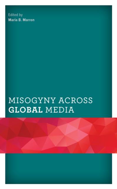 Misogyny across Global Media, Paperback / softback Book