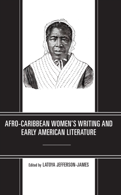 Afro-Caribbean Women's Writing and Early American Literature, Hardback Book