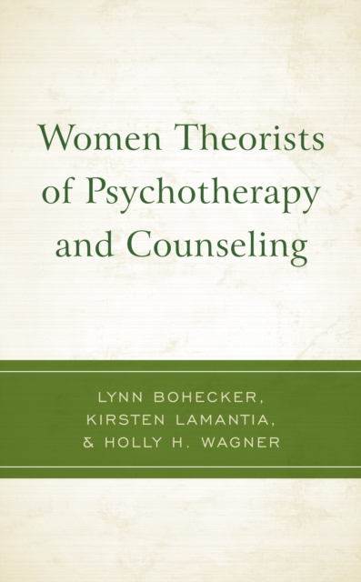 Women Theorists of Psychotherapy and Counseling, Hardback Book