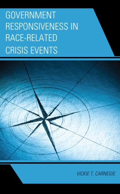 Government Responsiveness in Race-Related Crisis Events, Hardback Book