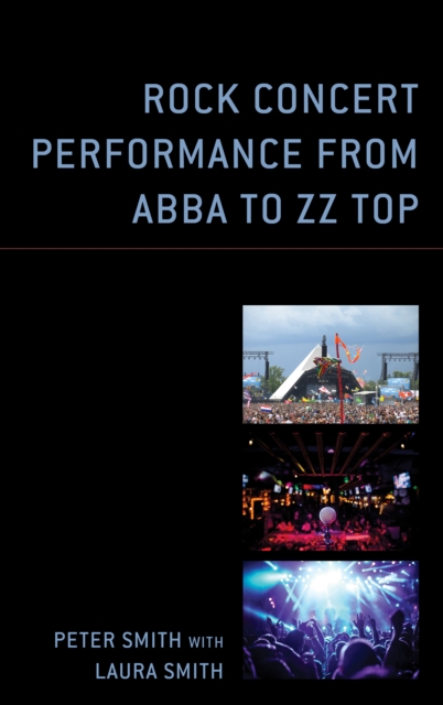 Rock Concert Performance from ABBA to ZZ Top, Hardback Book