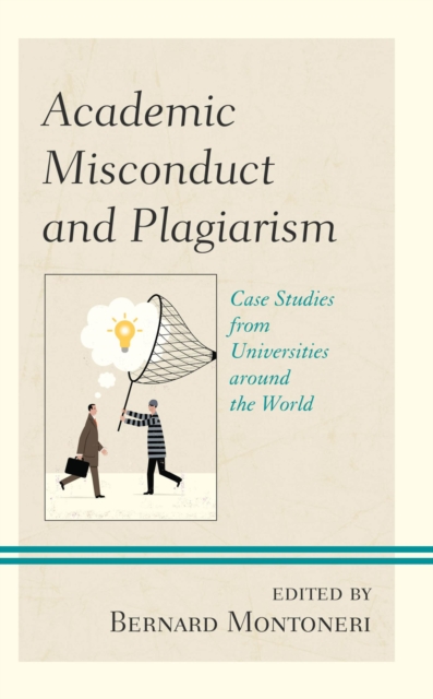 Academic Misconduct and Plagiarism : Case Studies from Universities around the World, EPUB eBook