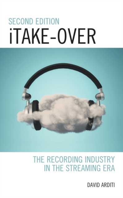 iTake-Over : The Recording Industry in the Streaming Era, PDF eBook