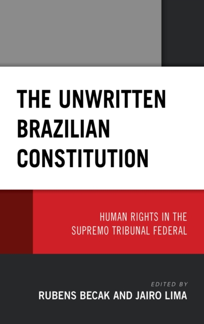 Unwritten Brazilian Constitution : Human Rights in the Supremo Tribunal Federal, EPUB eBook