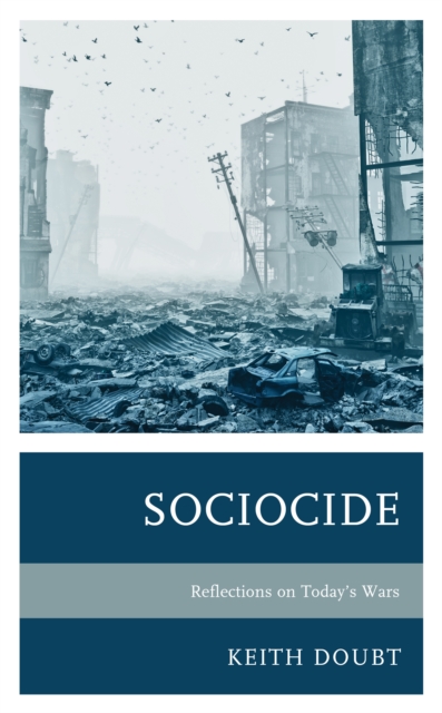 Sociocide : Reflections on Today’s Wars, Paperback / softback Book