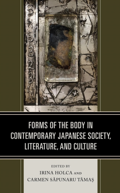 Forms of the Body in Contemporary Japanese Society, Literature, and Culture, EPUB eBook