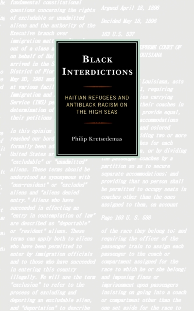 Black Interdictions : Haitian Refugees and Antiblack Racism on the High Seas, Hardback Book