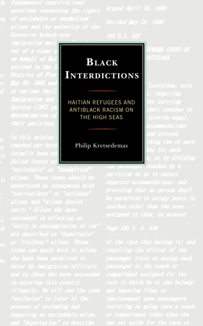 Black Interdictions : Haitian Refugees and Antiblack Racism on the High Seas, EPUB eBook