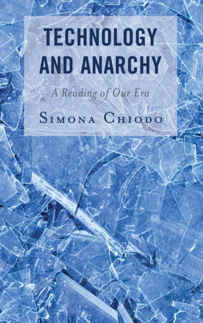 Technology and Anarchy : A Reading of Our Era, EPUB eBook