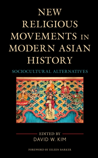 New Religious Movements in Modern Asian History : Sociocultural Alternatives, Paperback / softback Book